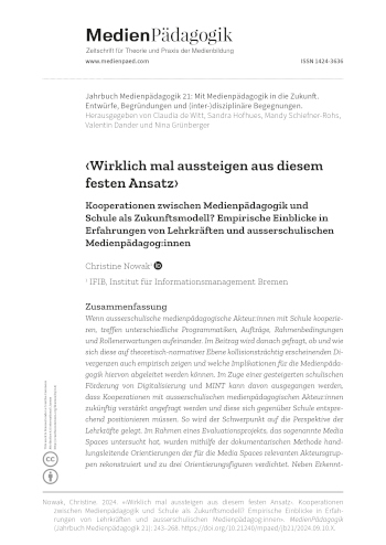 Cover:: Christine Nowak: ‹Wirklich mal aussteigen aus diesem festen Ansatz›: Kooperationen zwischen Medienpädagogik und Schule als Zukunftsmodell? Empirische Einblicke in Erfahrungen von Lehrkräften und ausserschulischen Medienpädagog:innen